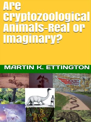 cover image of Are Cryptozoological Animals-Real or Imaginary?
